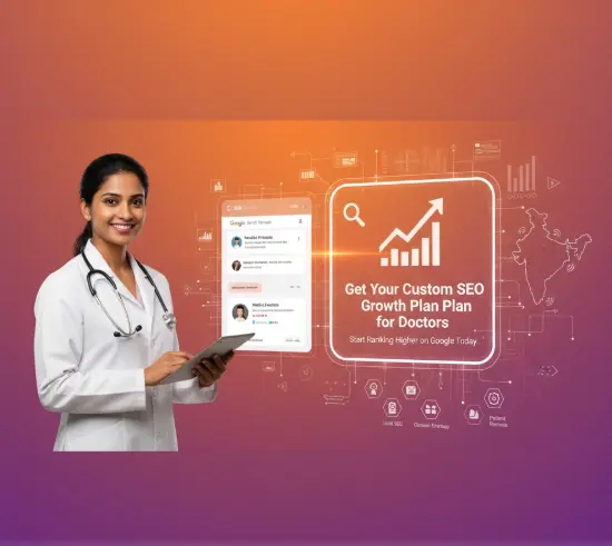 Custom SEO growth plan for doctors to rank higher on Google and grow their medical practice online